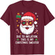 Due to Inflation Funny Christmas Sweater Men Women Kid T-Shirt - T-Shirt | Maroon