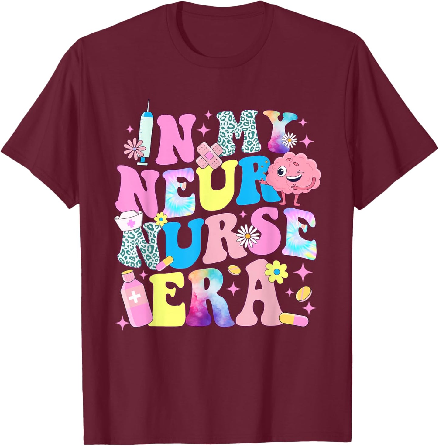 In My Neuro Nurse Era Neuroscience Nurse Appreciation T-Shirt - T-Shirt | Maroon