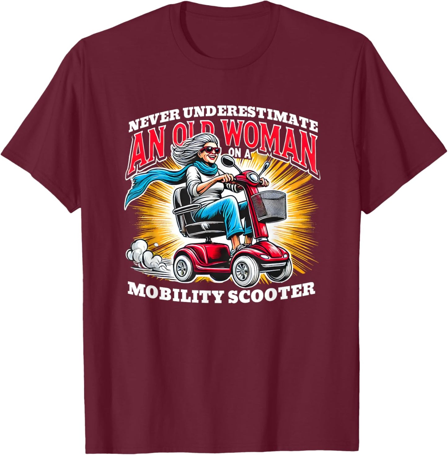Funny Classic Old Woman Mobility Scooter Rider Graphic T-Shirt - T-Shirt | Maroon