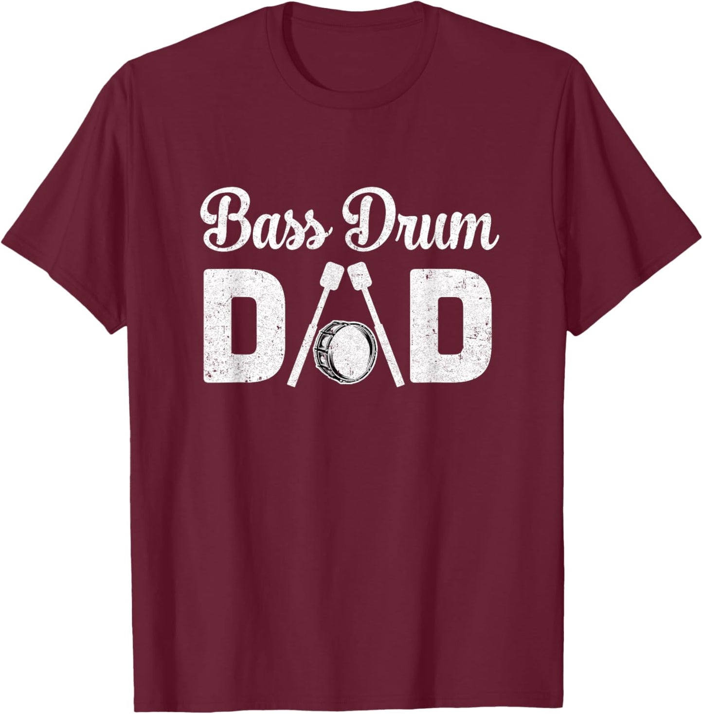 Bass Drum Dad Funny Marching Band For Mothers Day T-Shirt - T-Shirt | Maroon