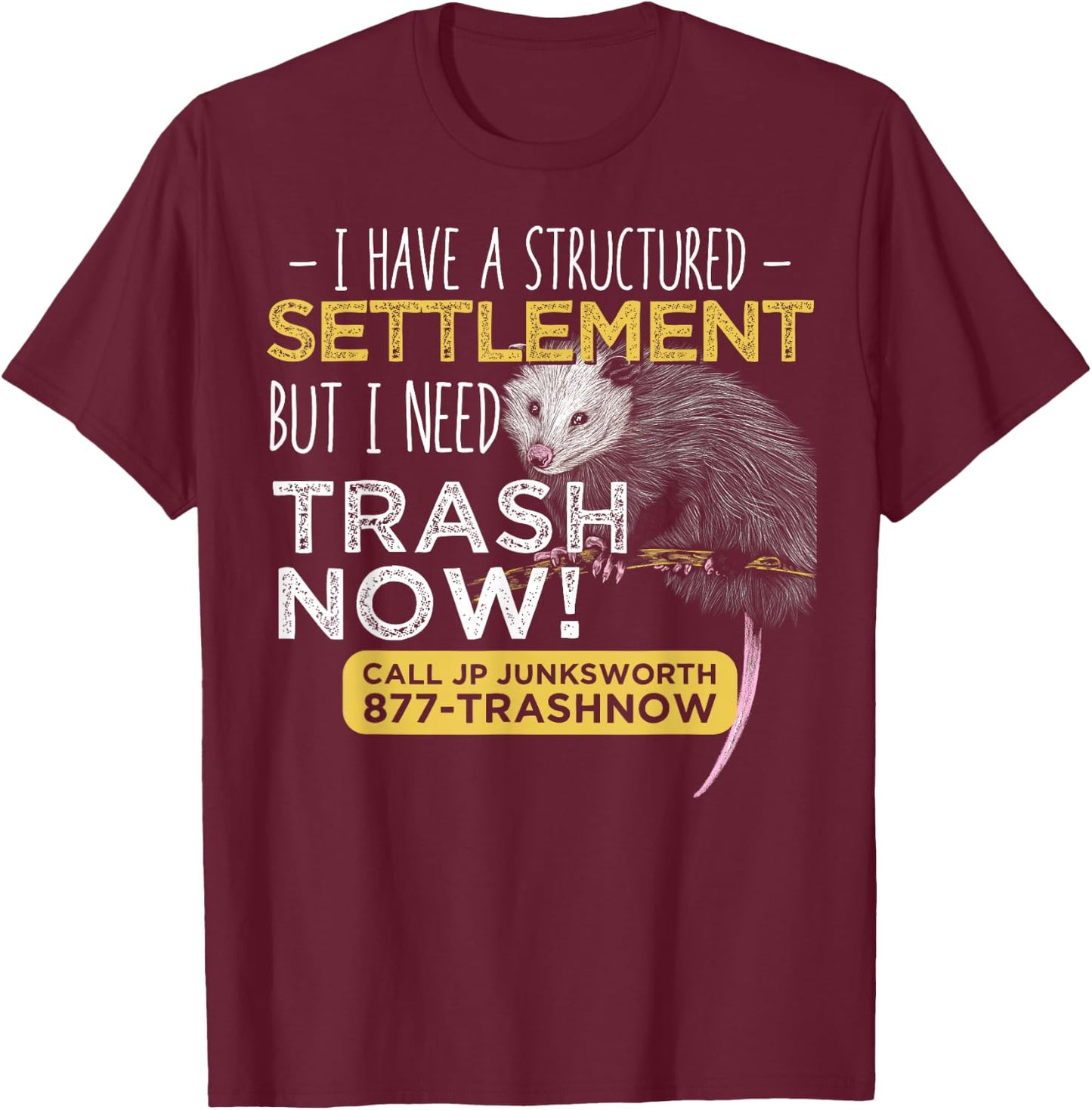 I Need Trash Now Opossum Animal Scream Possum Humor T-Shirt - T-Shirt | Maroon