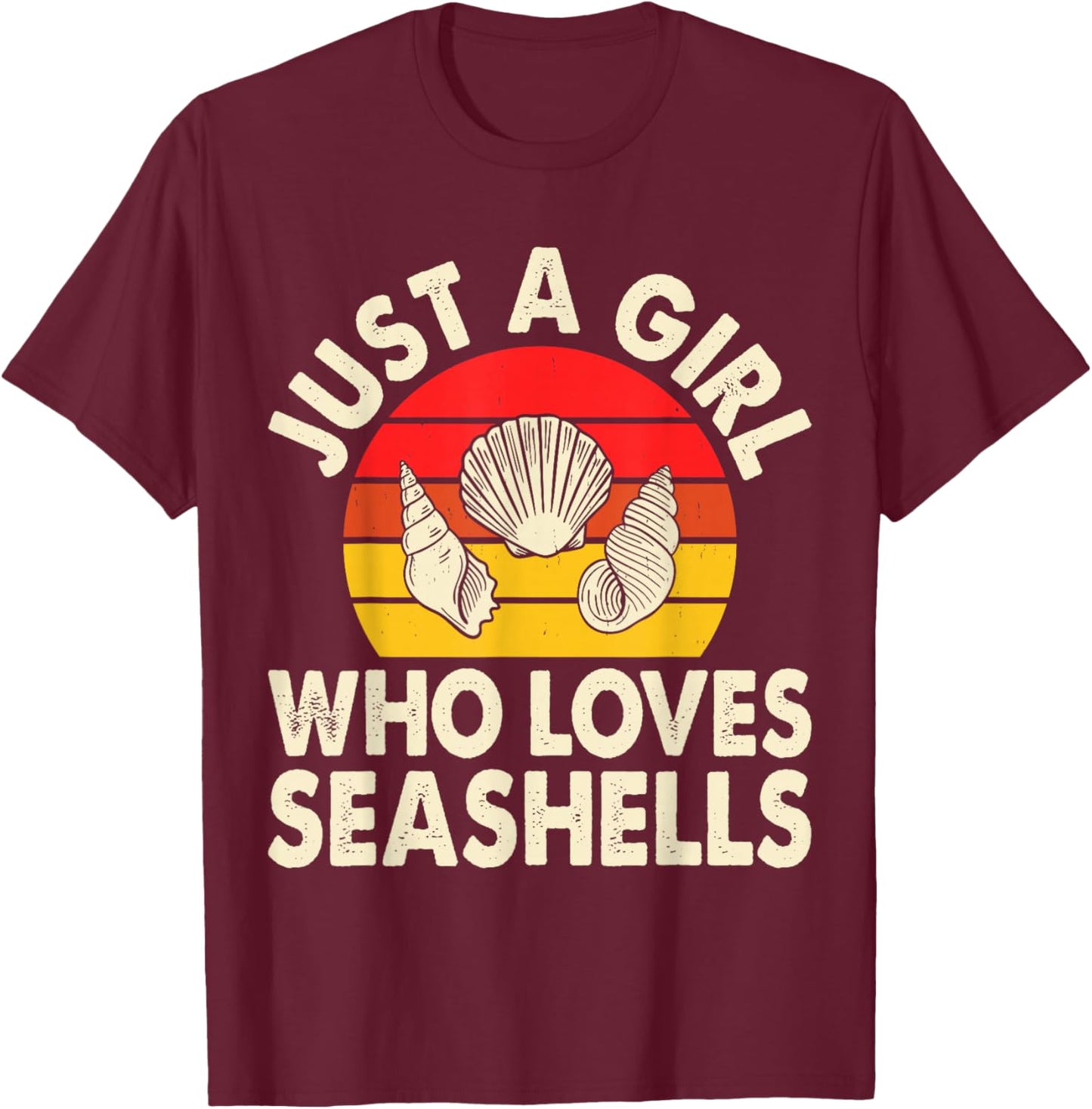 Just A Girl Who Loves Seashells T-Shirt - T-Shirt | Maroon