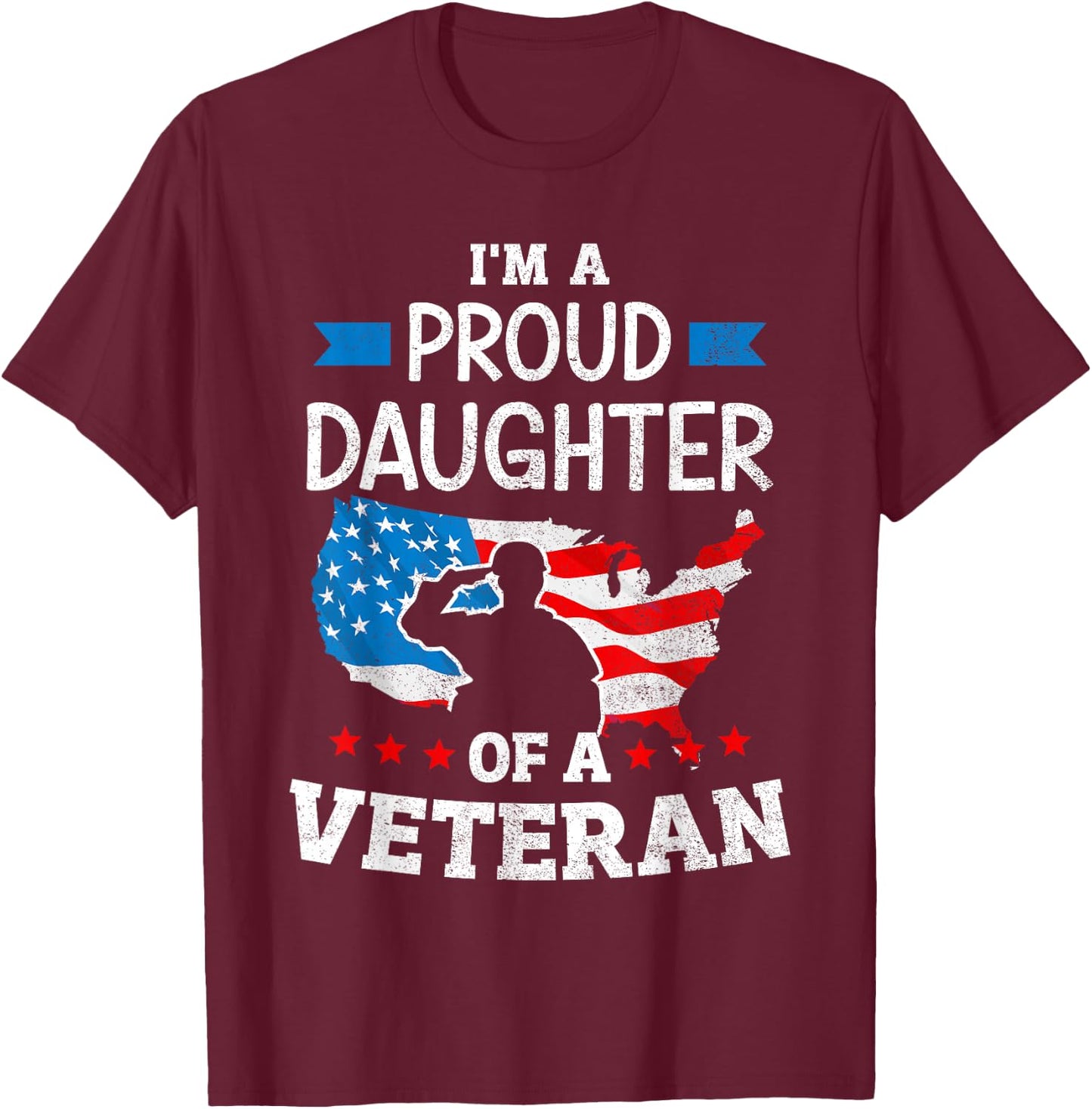 Im a proud daughter of a veteran USA map flag veterans day T-Shirt - T-Shirt | Maroon