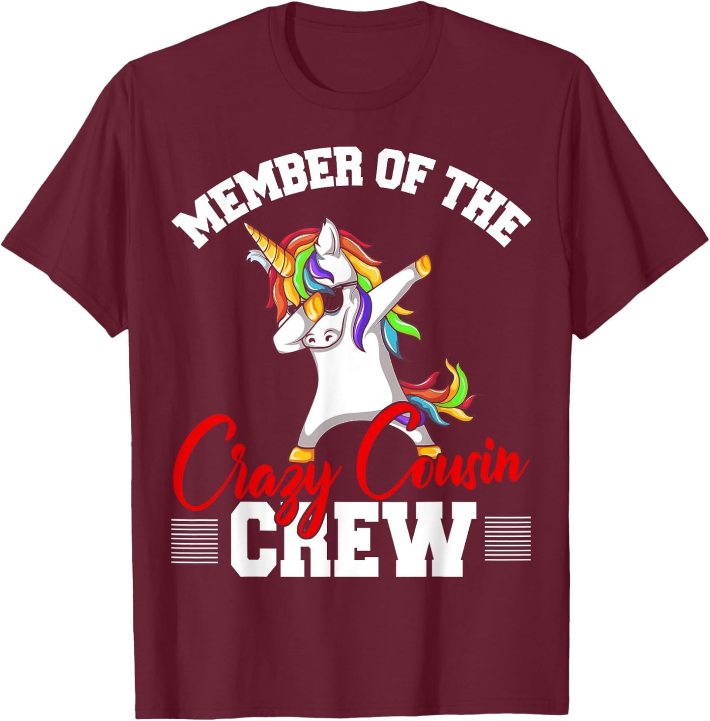 Member Of Crazy Cousin Crew Funny Unicorn Cousin Squad Gifts T-Shirt - T-Shirt | Maroon