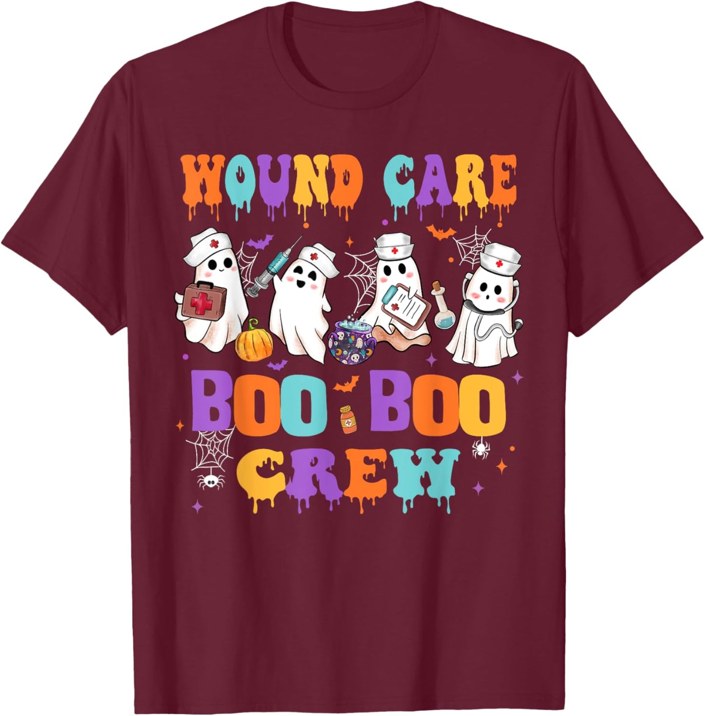 Wound Care Nurse Boo Boo Crew Nurse Halloween Squad Nurse T-Shirt - T-Shirt | Maroon