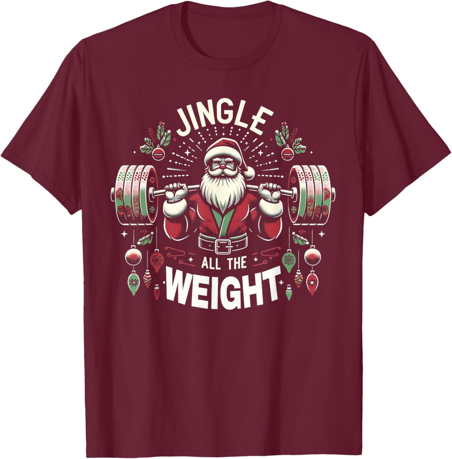 Christmas Gym Santa Jingle All The Weight Lifting Workout T-Shirt - T-Shirt | Maroon