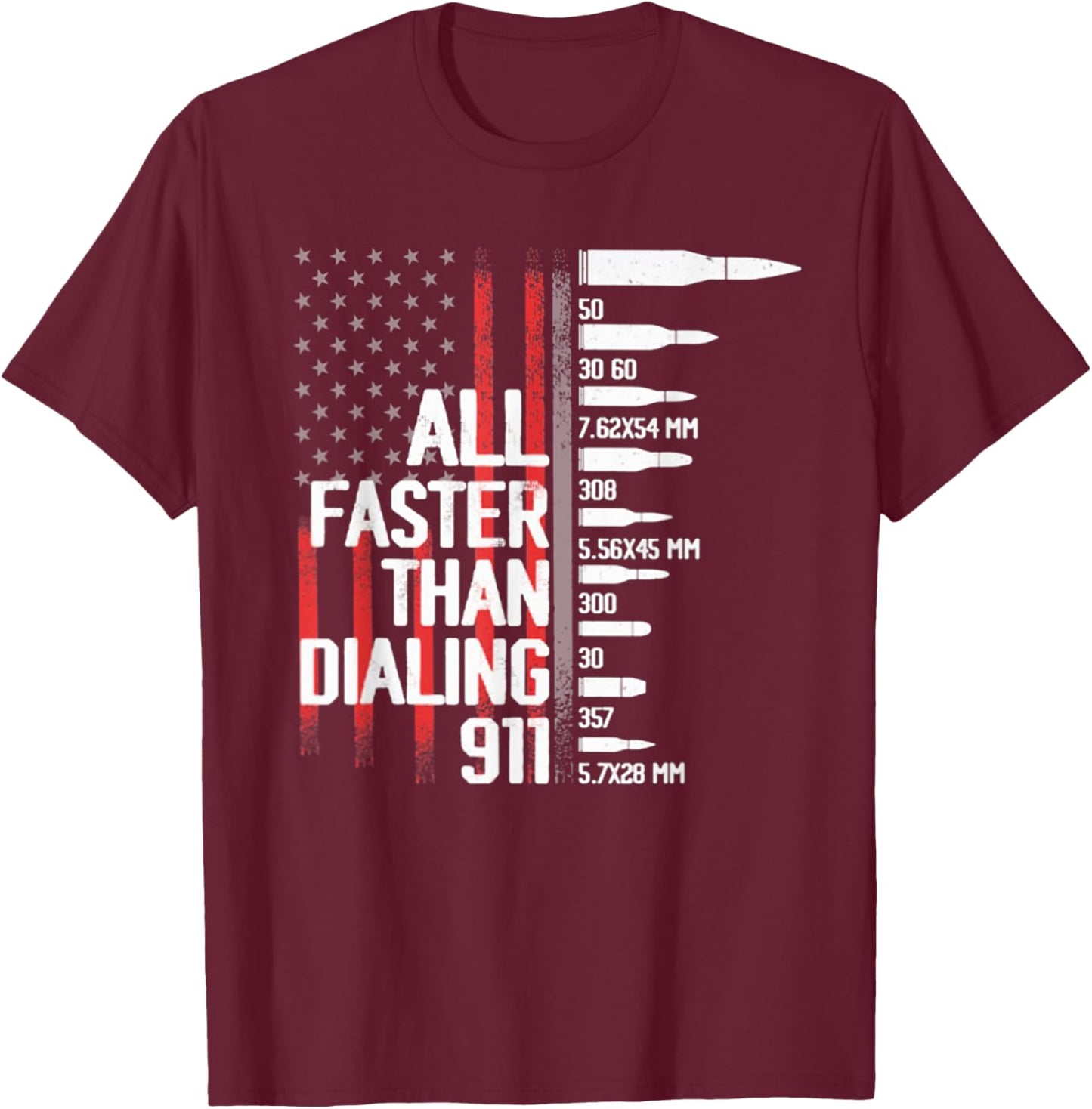 All Faster Than Dialing 911 American Flag Funny Gun Owner T-Shirt - T-Shirt | Maroon