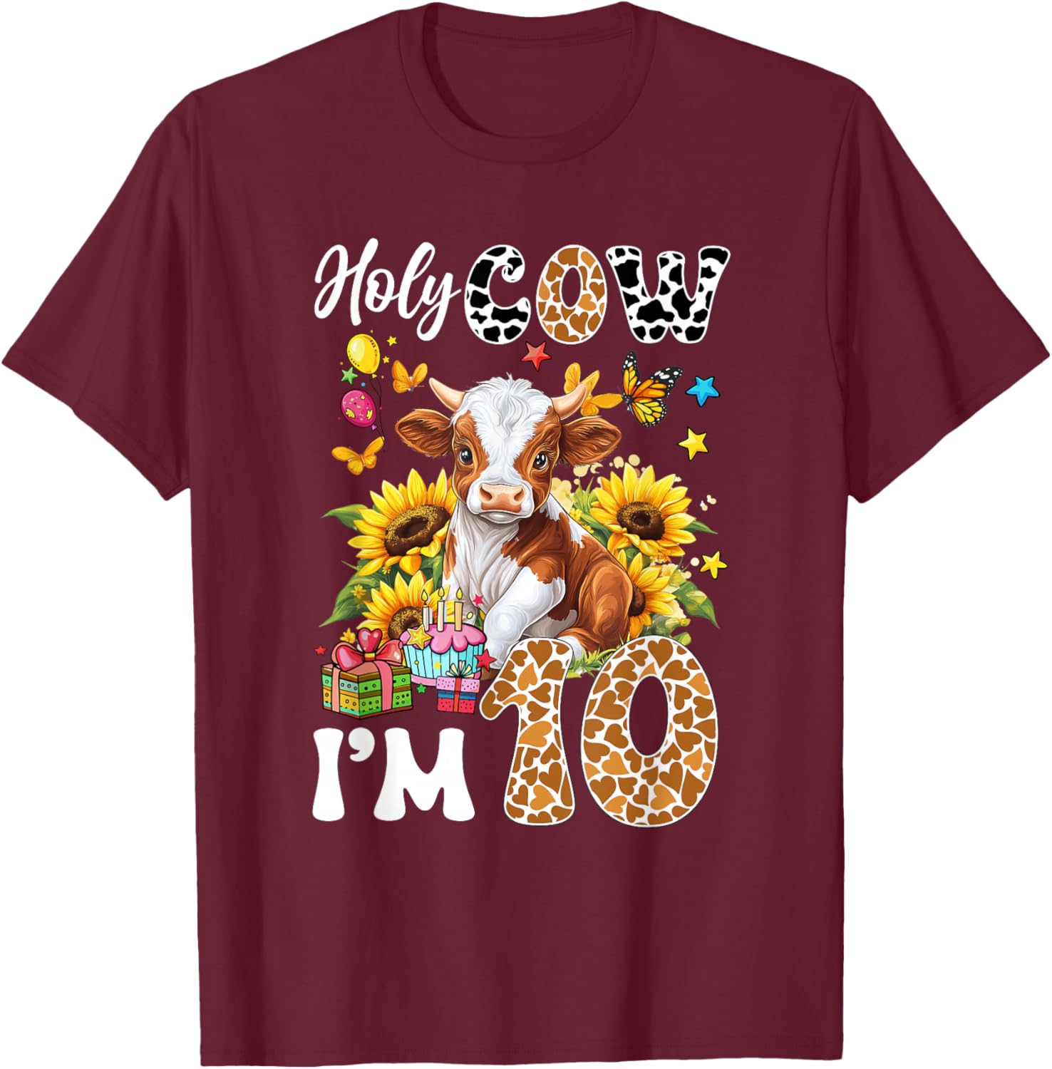 Holy Cow I'm 10 Years Old Farm Cow Sunflowers 10Th Birthday T-Shirt - T-Shirt | Maroon