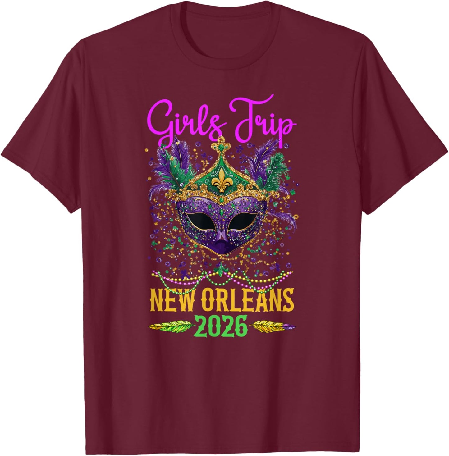 Girls Trip New Orleans 2026 Vacation New Orleans Girls Trip T-Shirt - T-Shirt | Maroon