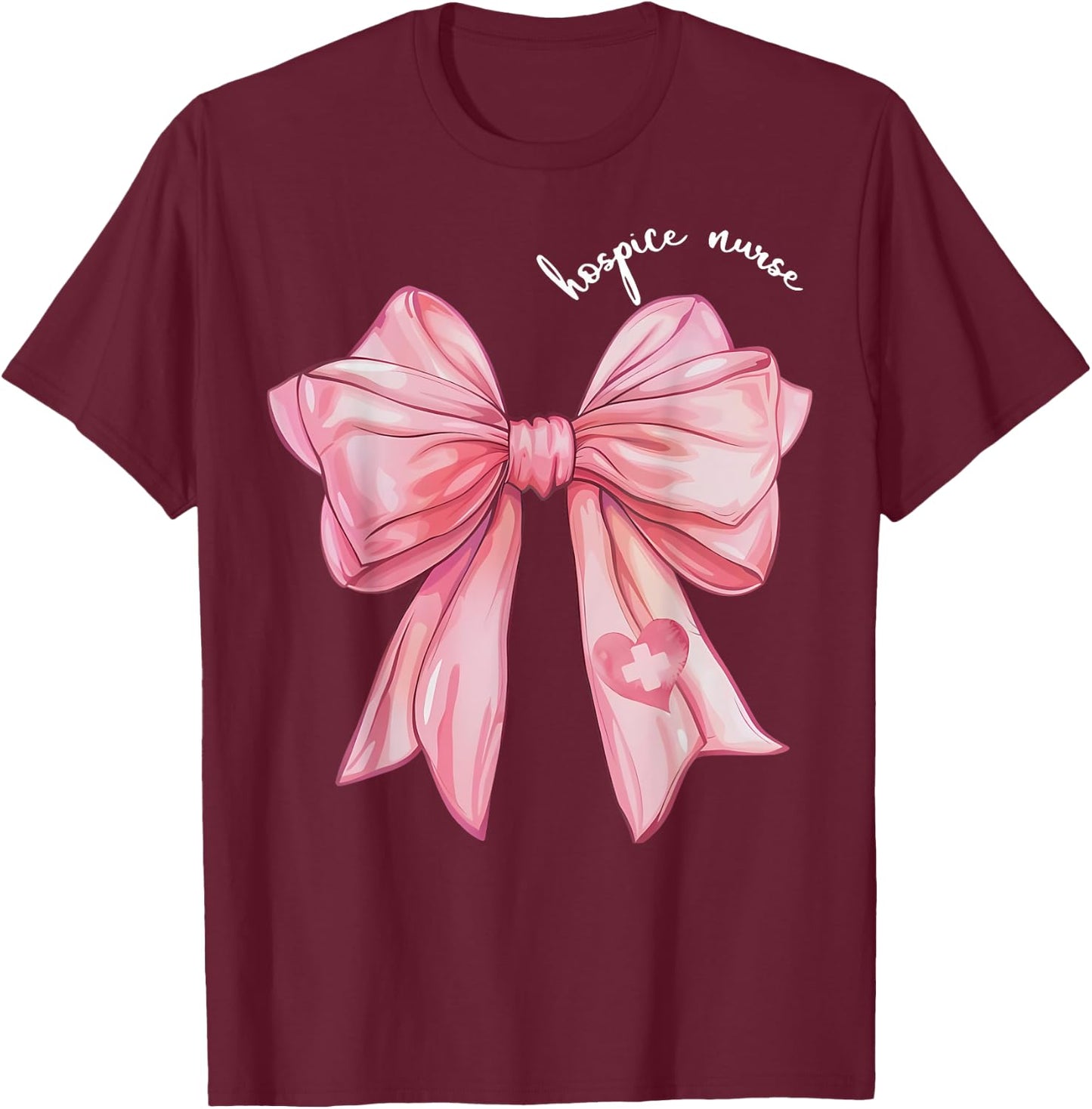 Coquette Bow Hospice Nurse Hospice Aide Palliative Care T-Shirt - T-Shirt | Maroon