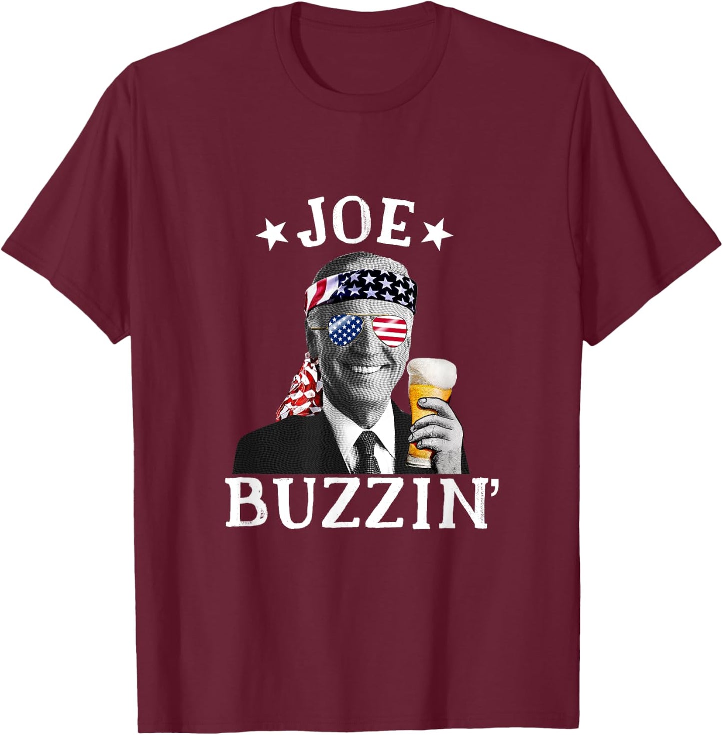 Joe Buzzin' Patriotic July 4th Drinking President Joe Biden Men T-Shirt - T-Shirt | Maroon