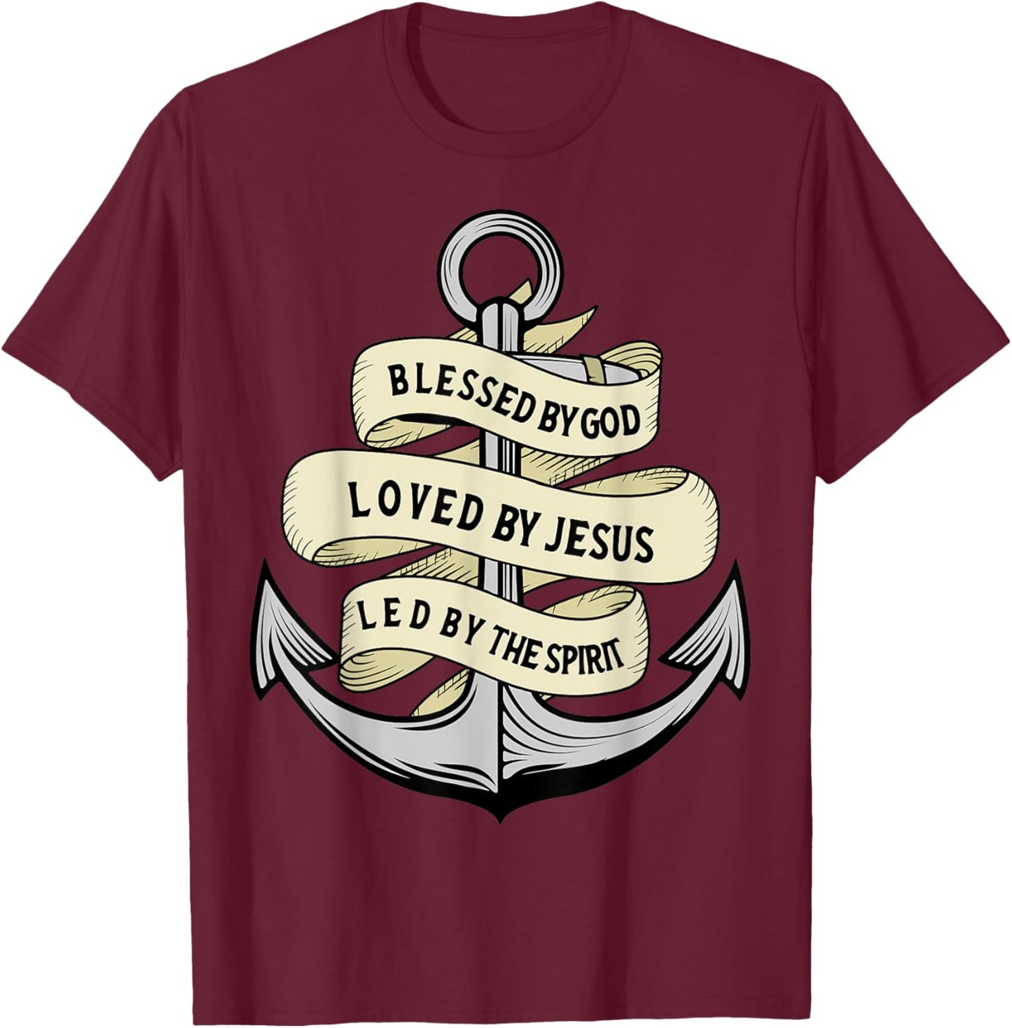 Blessed By God - Loved By Jesus, Anchor Christian T-Shirt - T-Shirt | Maroon