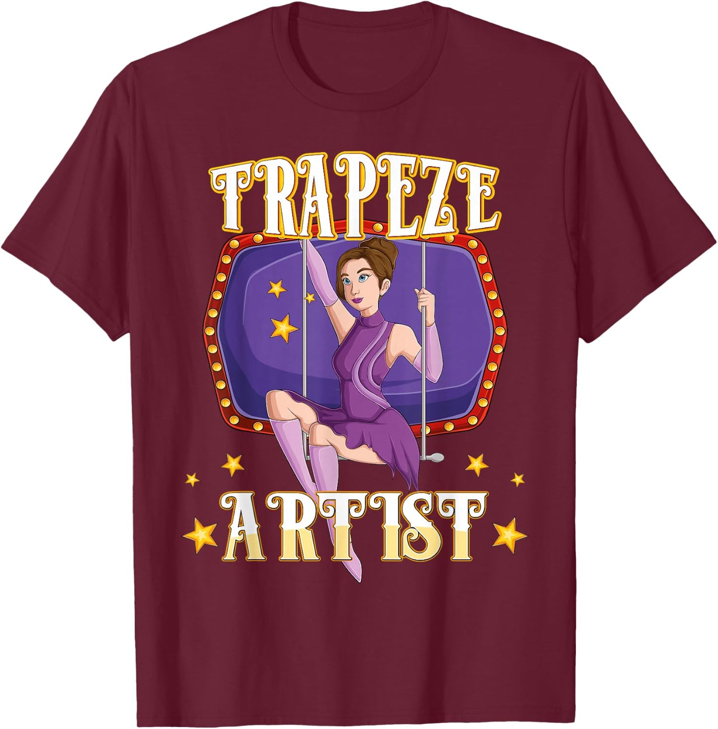 Circus Trapeze Artist Costume Staff Carnival Lover Men Women T-Shirt - T-Shirt | Maroon