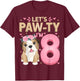 Let's Paw-ty I'm 8 Cute Puppy Dog 8th Birthday Party T-Shirt - T-Shirt | Maroon