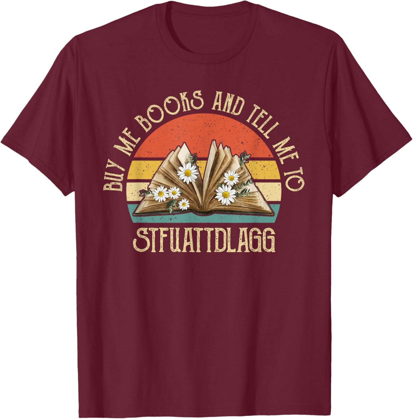 Reading Book Shirts , Vintage Buy Me Books T-Shirt - T-Shirt | Maroon