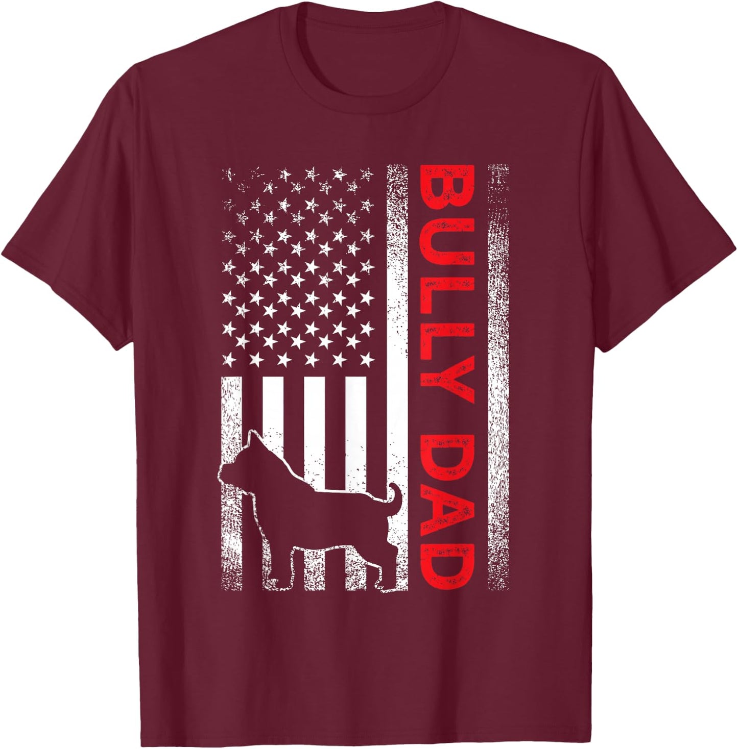 Bully or pitbull dog DAD vintage american flag papa gifts T-Shirt - T-Shirt | Maroon