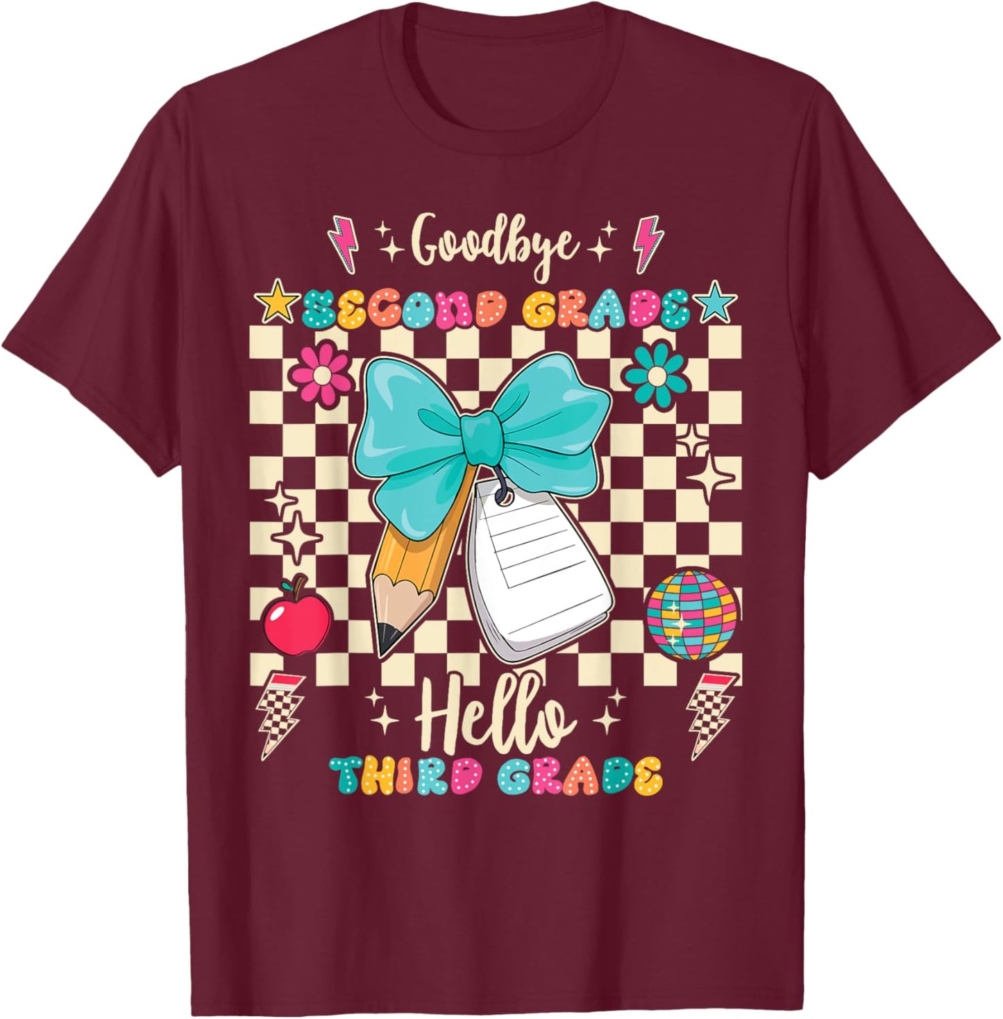 Goodbye Second Grade Hello Third Grade Back To School T-Shirt - T-Shirt | Maroon