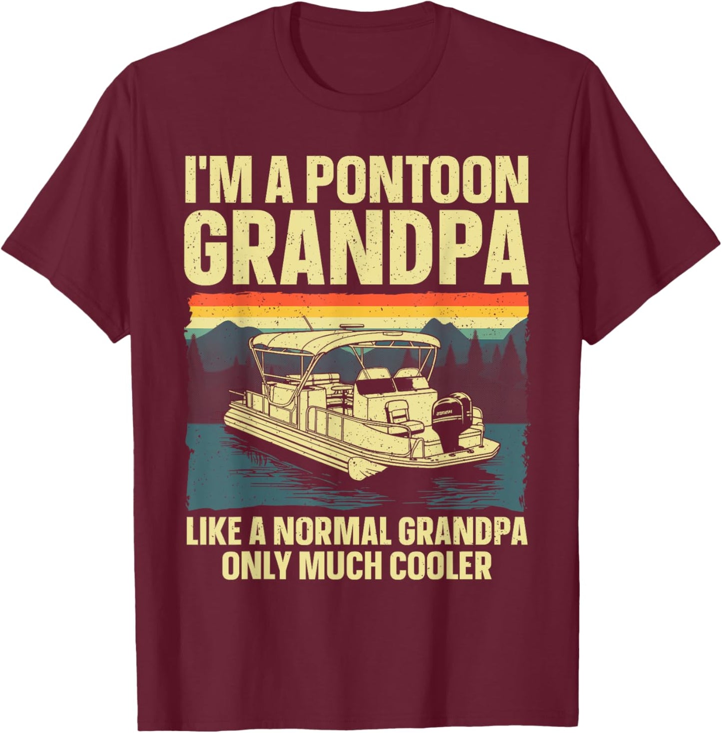 Cool Pontoon Boat Art For Grandpa Men Boating Pontoon Boat T-Shirt - T-Shirt | Maroon
