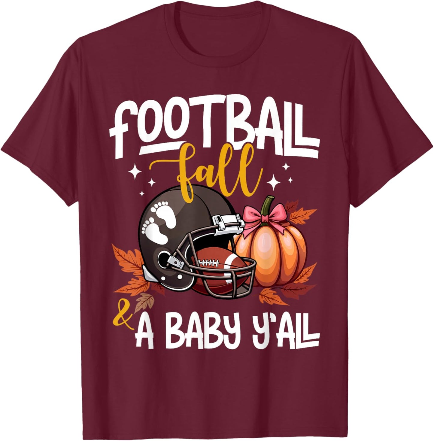 Fall Pregnancy Announcement Football Fall & A Baby Y'all T-Shirt - T-Shirt | Maroon