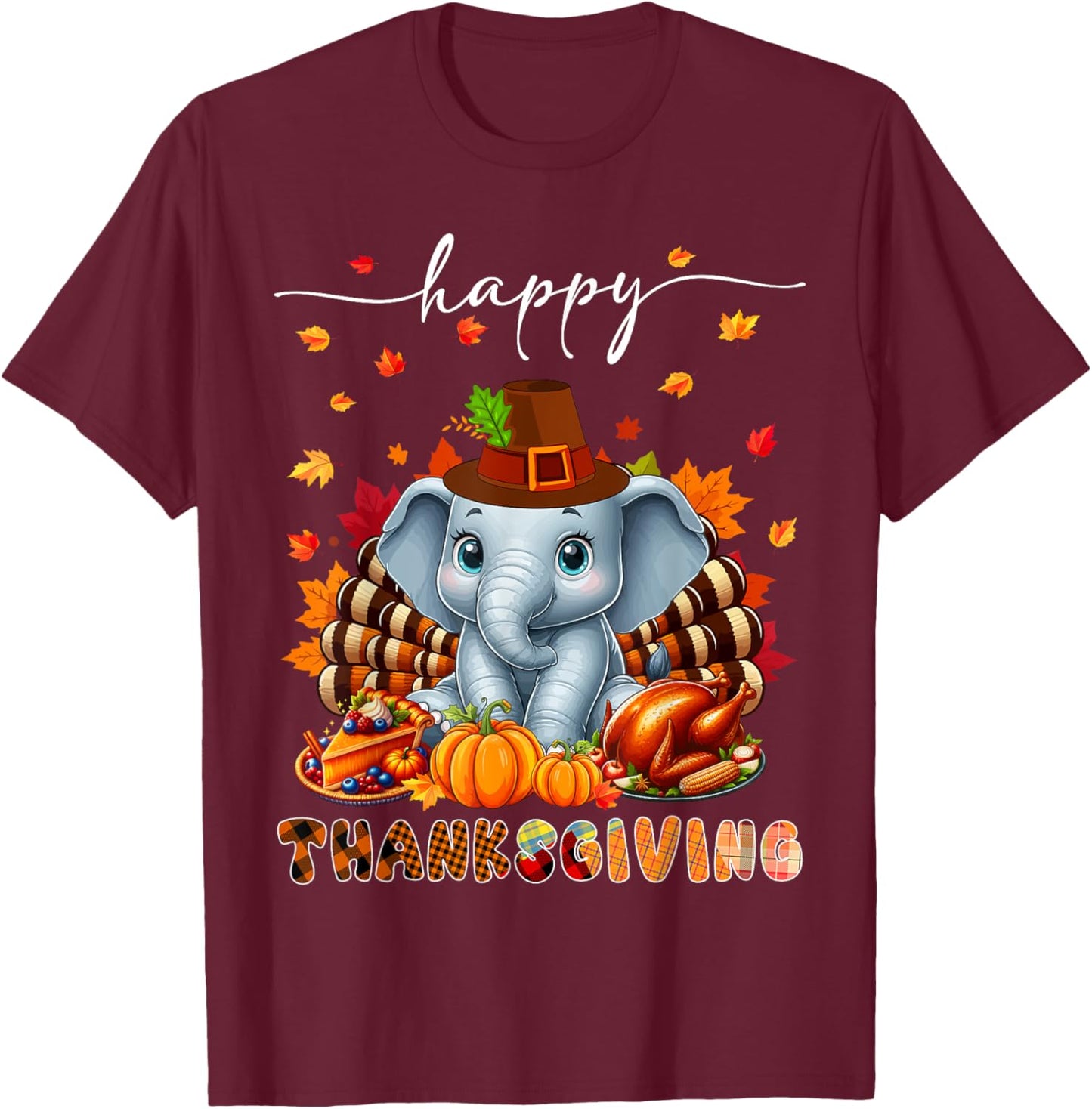 Happy Thanksgiving Elephant Costume Turkey Fall Leaves Food T-Shirt - T-Shirt | Maroon