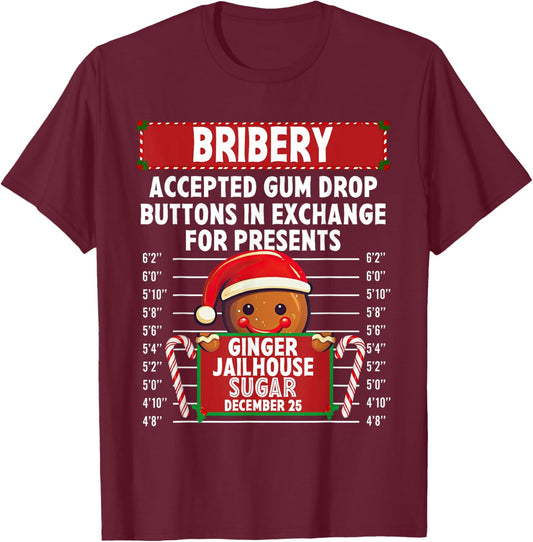 Bribery Ginger Jailhouse Christmas Xmas Gingerbread Holiday T-Shirt - T-Shirt | Maroon