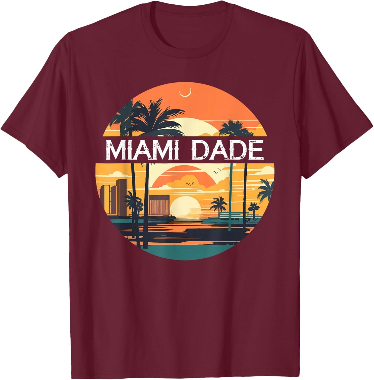 Shirt That Says MIAMI DADE Simple County Counties T-Shirt - T-Shirt | Maroon