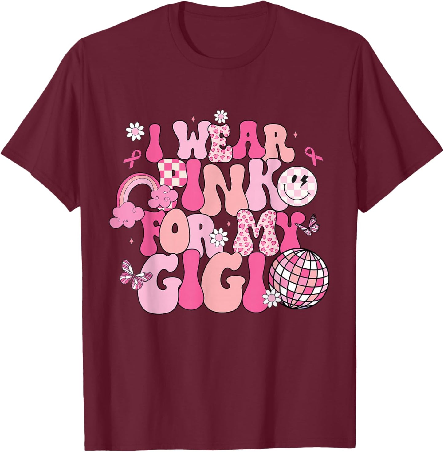Groovy I Wear Pink For My Gigi Breast Cancer Awareness T-Shirt - T-Shirt | Maroon