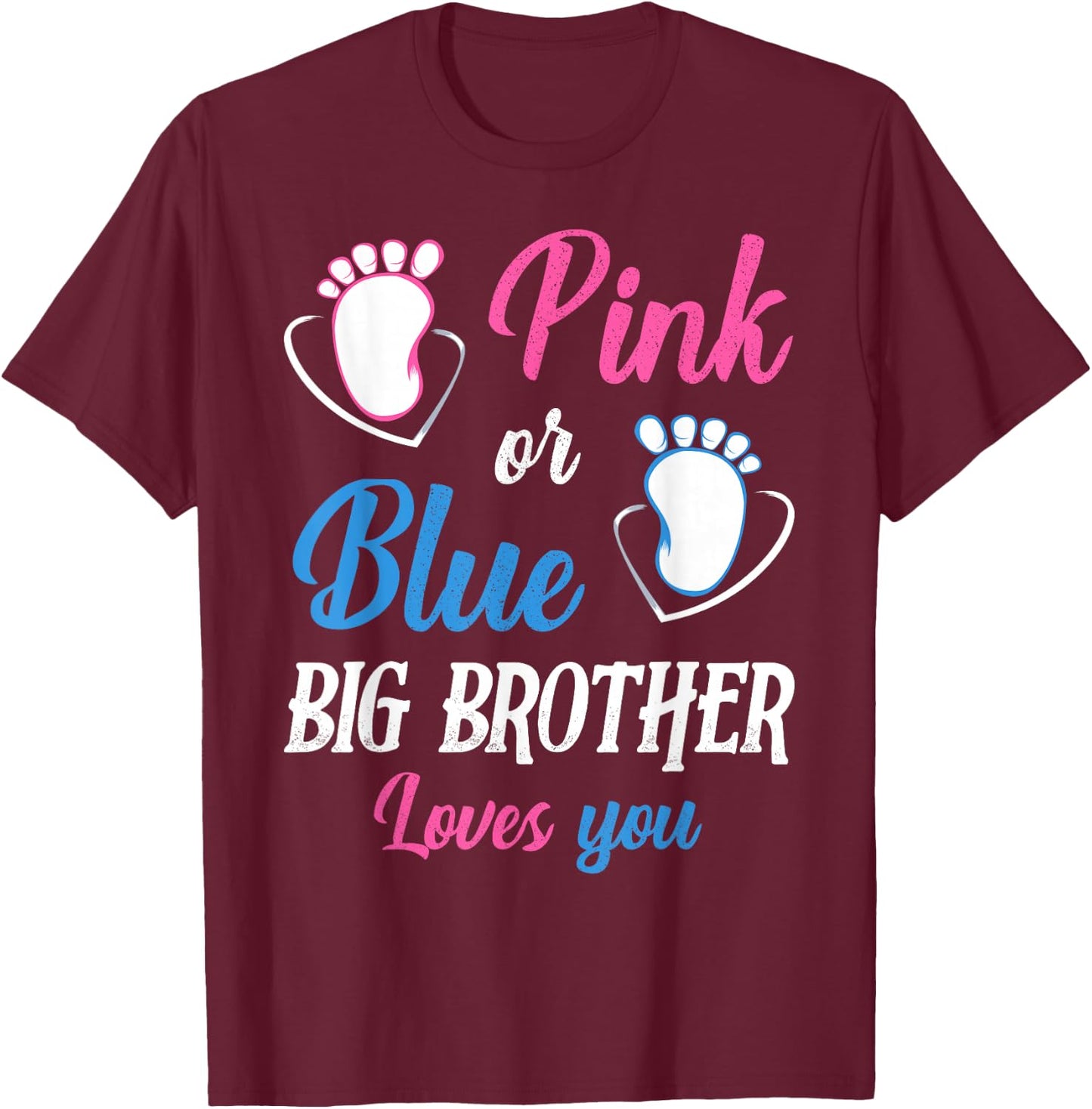 Pink or Blue Big Brother Loves You Baby Gender Reveal Party T-Shirt - T-Shirt | Maroon