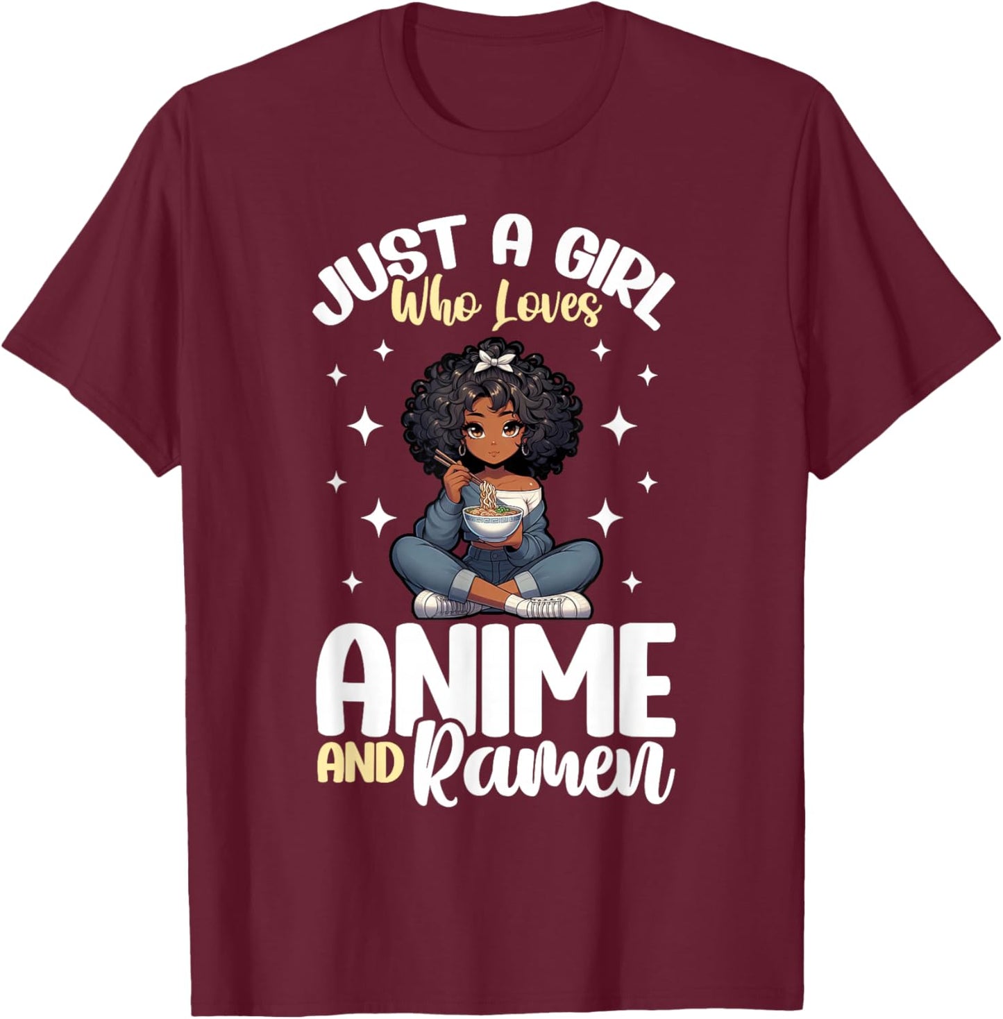 Just A Girl Who Loves Anime And Ramen African American T-Shirt - T-Shirt | Maroon