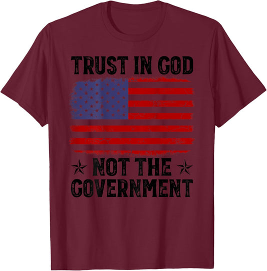 Trust In God Not The Government USA Flag On Back T-Shirt - T-Shirt | Maroon