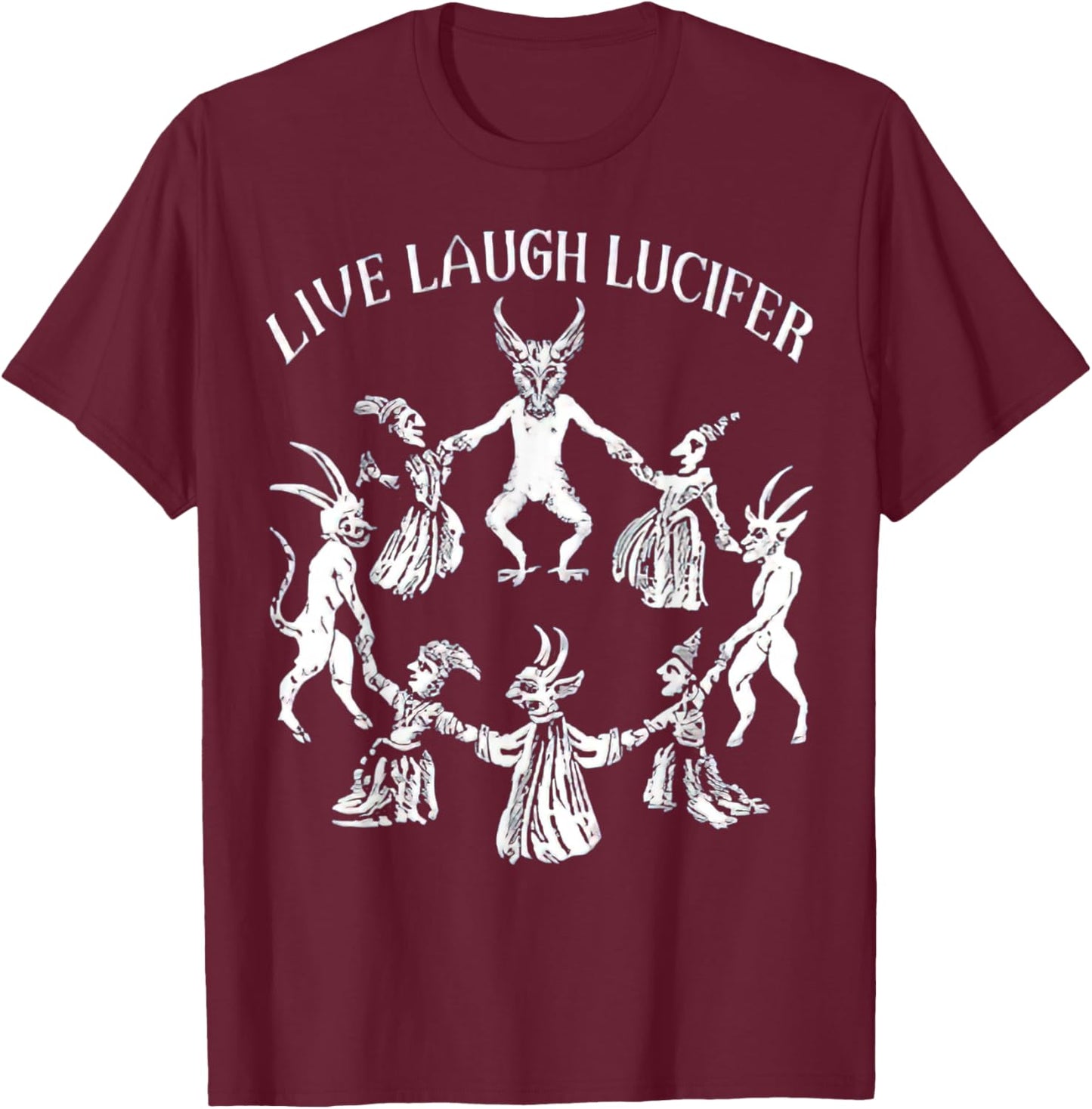 LIVE LAUGH LUCIFER Horror Satan Satanic Demonc Devil Goat T-Shirt - T-Shirt | Maroon