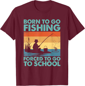 Funny Born To Go Fishing Forced To Go To School Boys Fishing T-Shirt - T-Shirt | Maroon