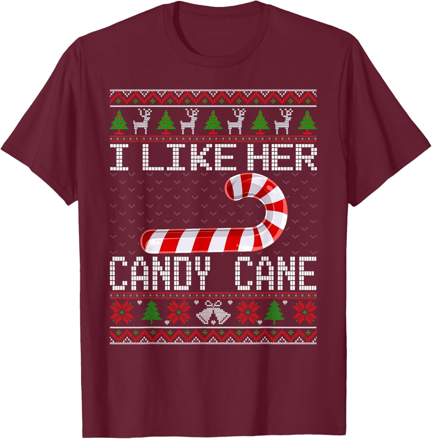 I Like His Candy Cane Girlfriend Ugly Christmas Sweater Xmas T-Shirt - T-Shirt | Maroon