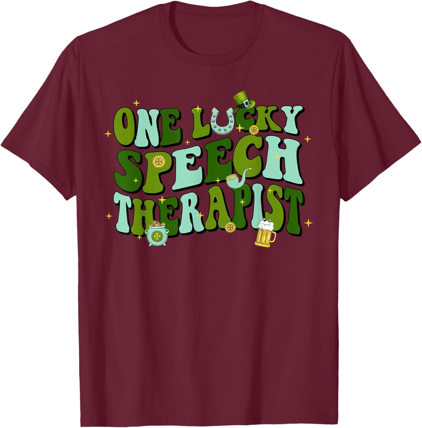 One Lucky Speech Therapist SLP St Patricks Day Irish T-Shirt - T-Shirt | Maroon