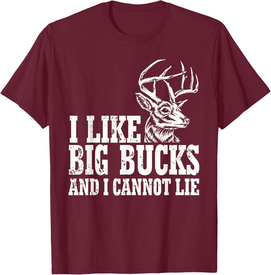 I Like Big Bucks And I Cannot Lie Deer T-Shirt - T-Shirt | Maroon