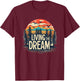 Living the Dream with nice Forest and Mountains Costume T-Shirt - T-Shirt | Maroon