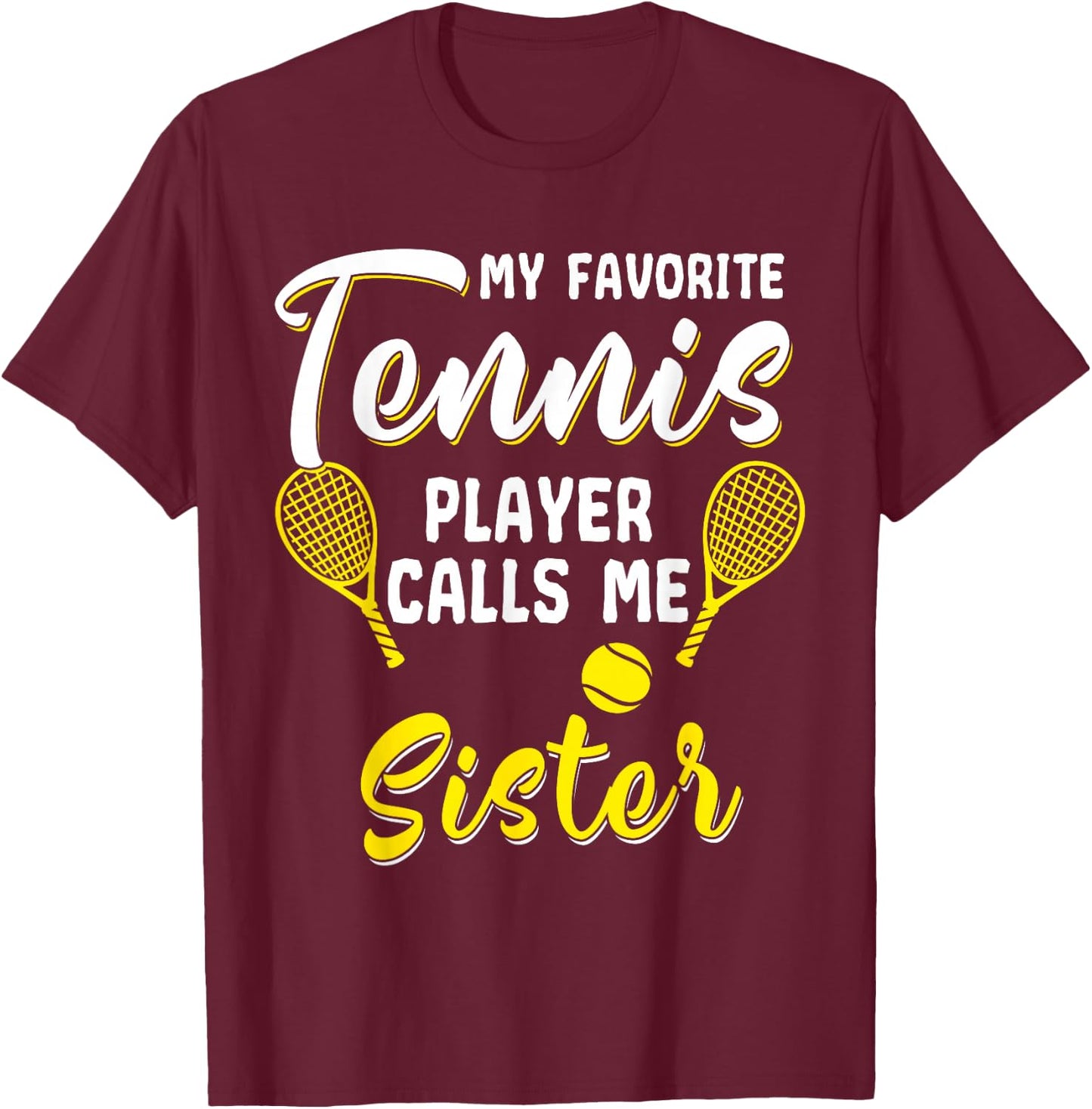 Funny Tennis T Shirt Player Hobby Racquet Sister Sista Sis T-Shirt - T-Shirt | Maroon