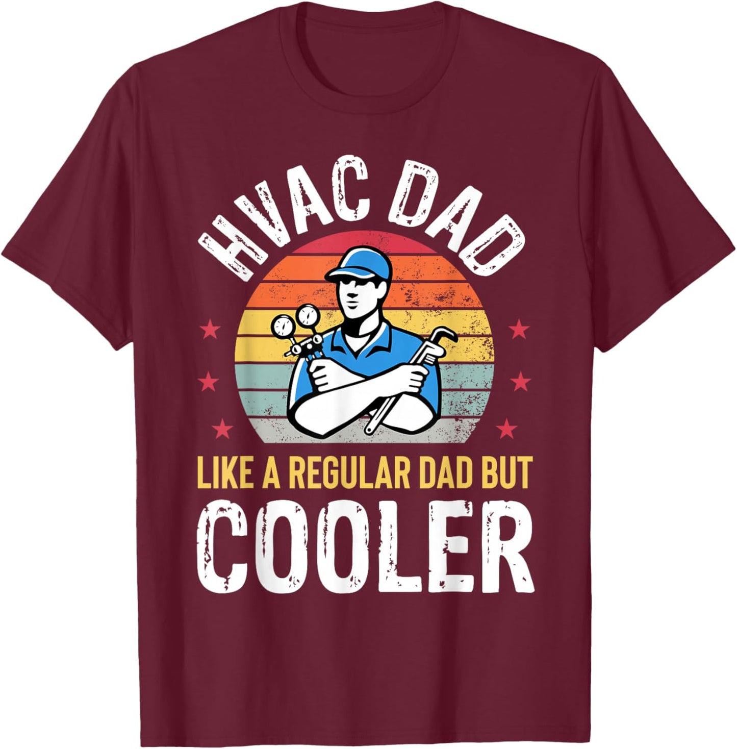 HVAC Dad But Cooler Funny HVAC Technician Father T-Shirt - T-Shirt | Maroon