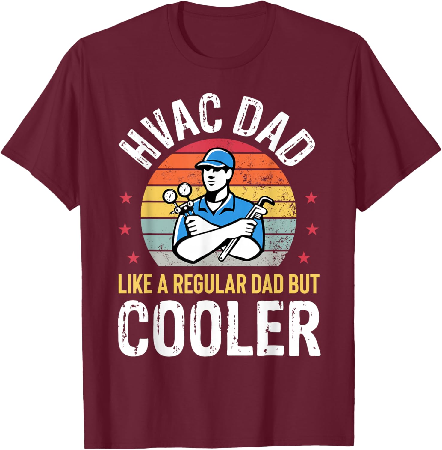 HVAC Dad But Cooler Funny HVAC Technician Father T-Shirt - T-Shirt | Maroon