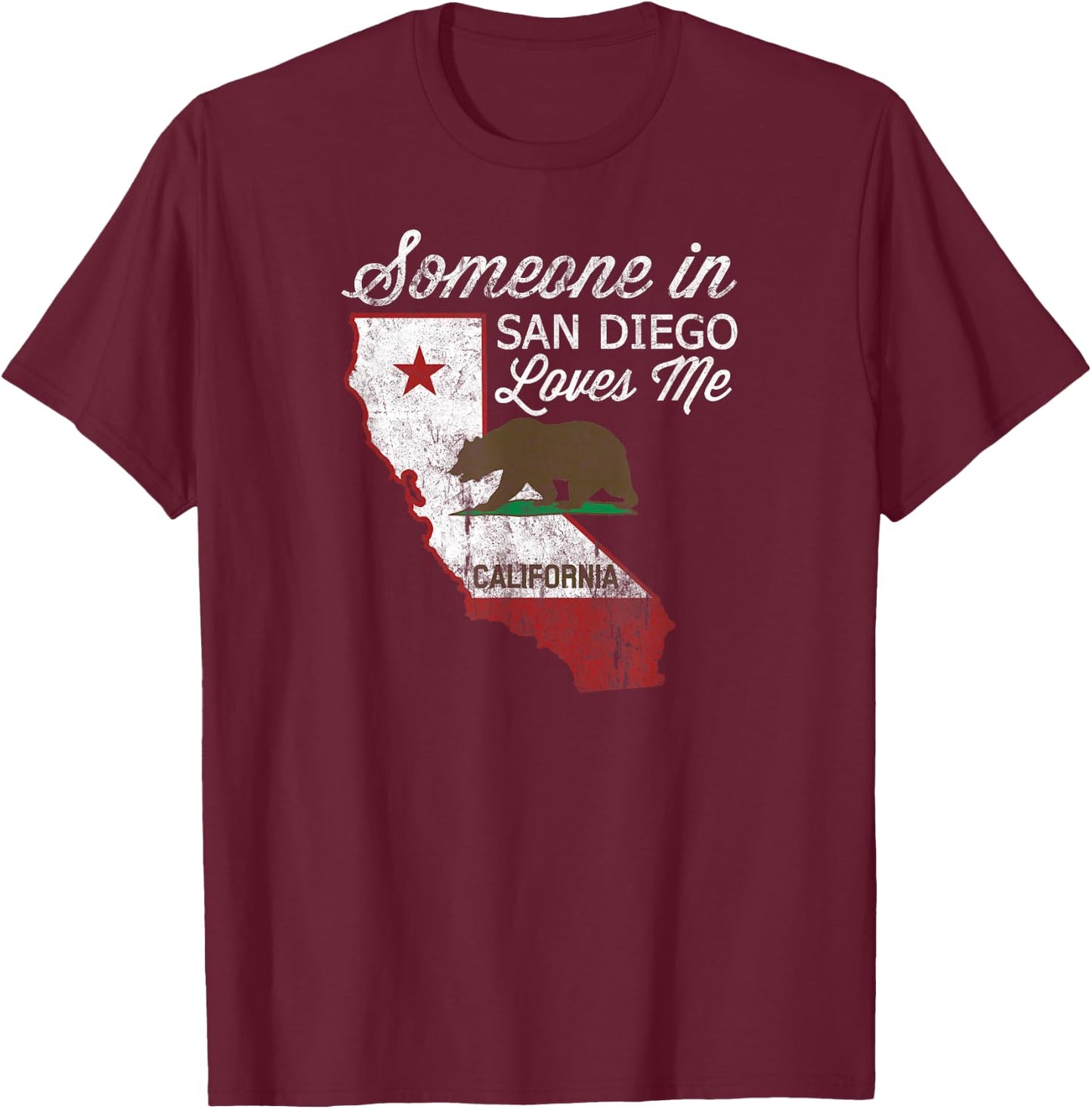Someone in San Diego Loves Me Cali Native Vintage CA T-Shirt - T-Shirt | Maroon