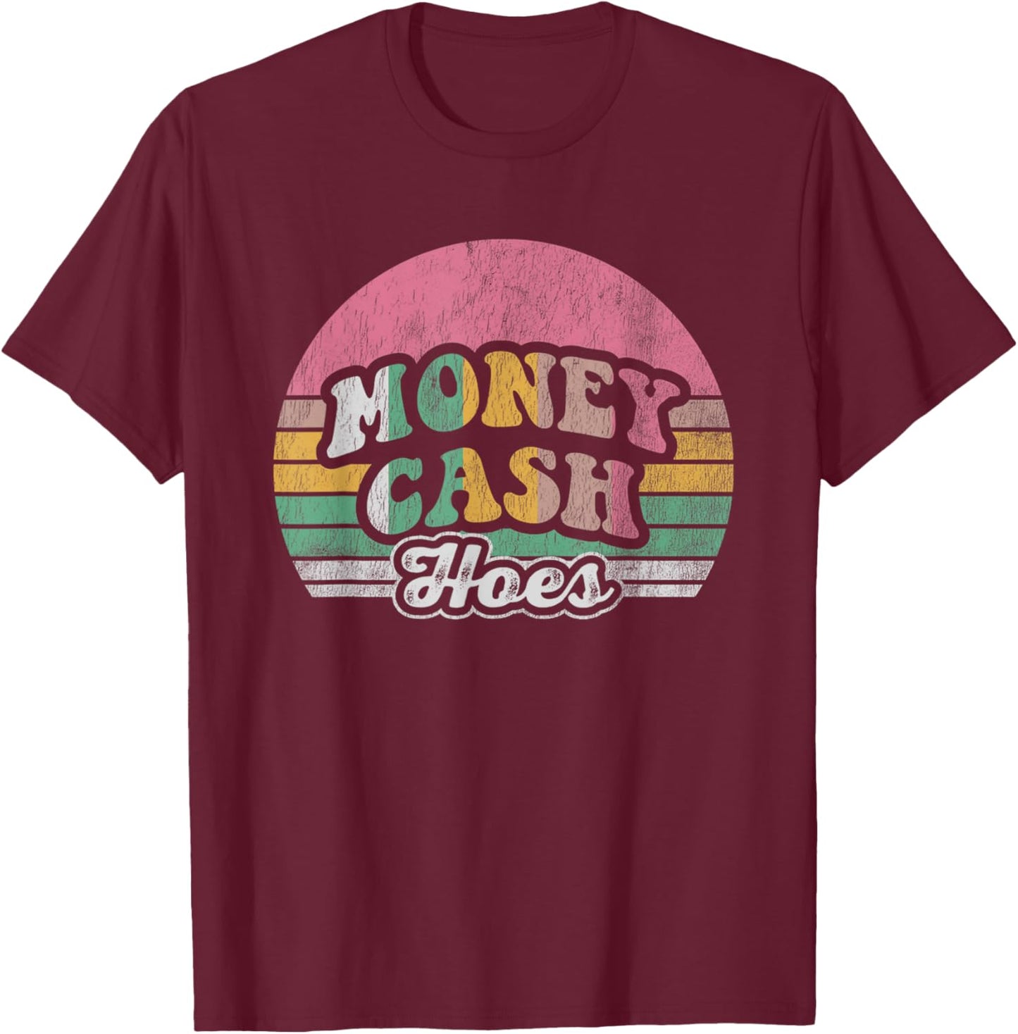 Money Cash Hoes Vintage Sunset Graphic T-Shirt - T-Shirt | Maroon