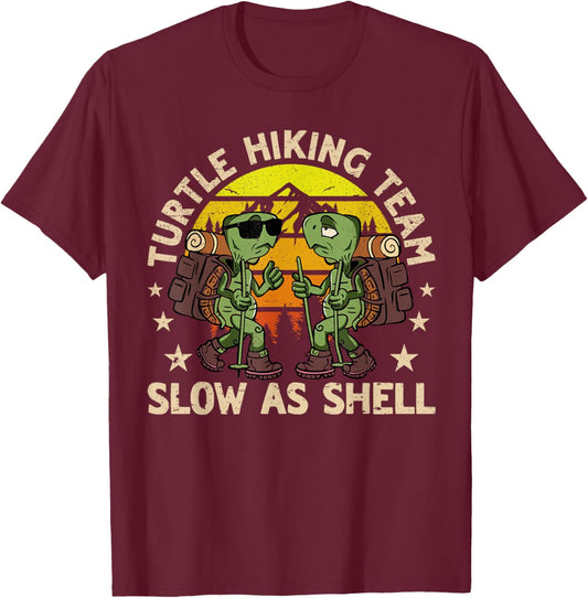 Turtle Hiking Team Slow as Shell Funny Hiking Hike T-Shirt - T-Shirt | Maroon