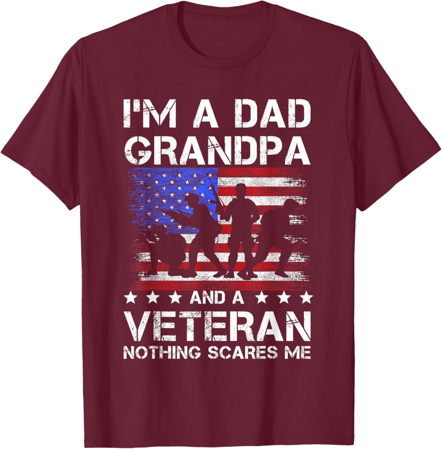Dad grandpa veteran nothing scares fathers day veterans day T-Shirt - T-Shirt | Maroon