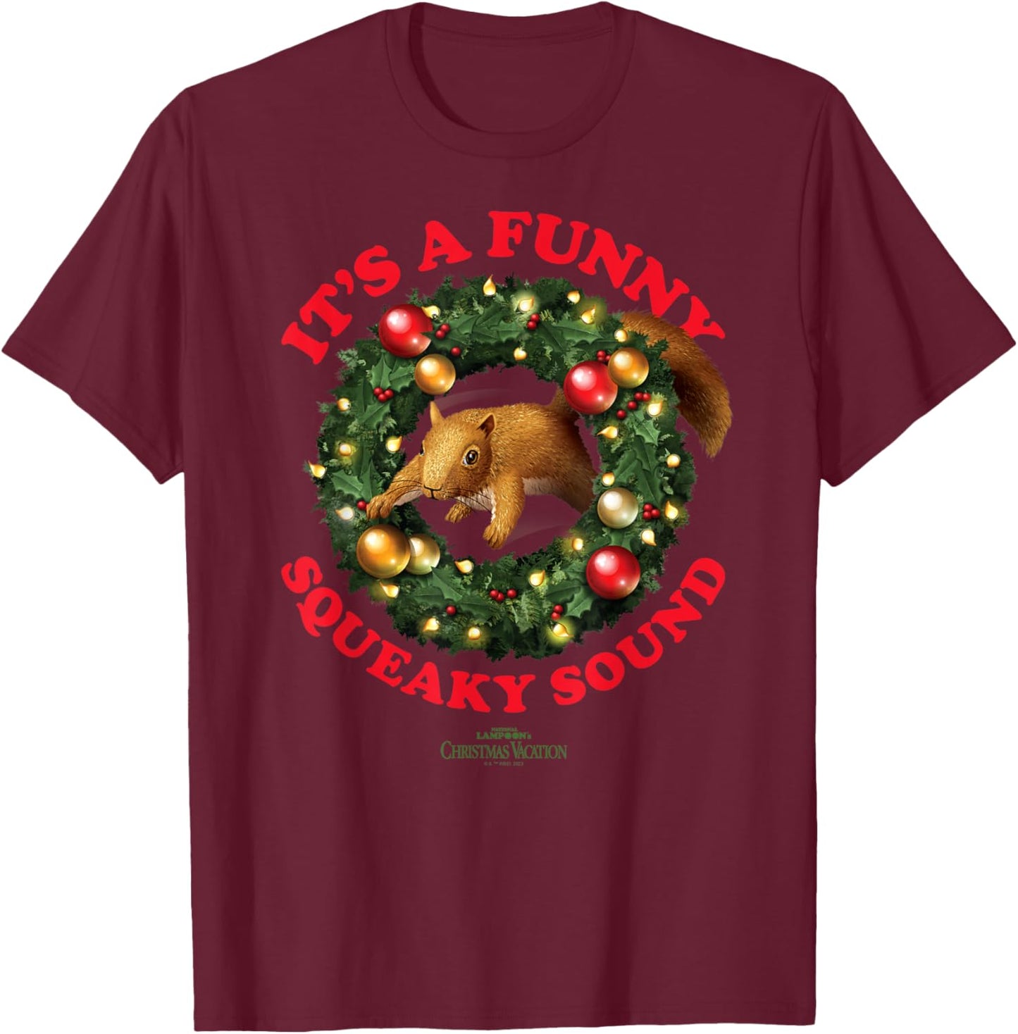 National Lampoon's Christmas Vacation - Funny Squeaky Sound T-Shirt - T-Shirt | Maroon