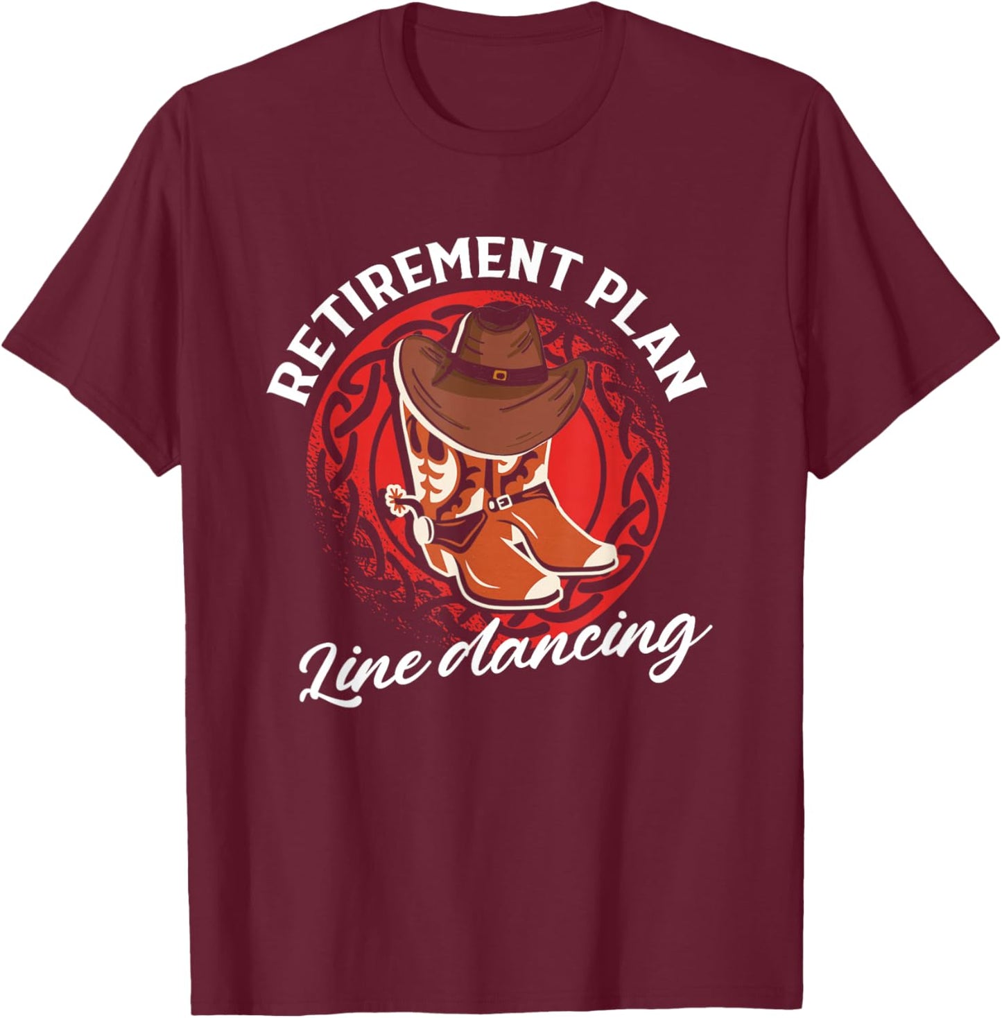 Retirement Plan Line Dancing | Country Dance | Linedancer T-Shirt - T-Shirt | Maroon