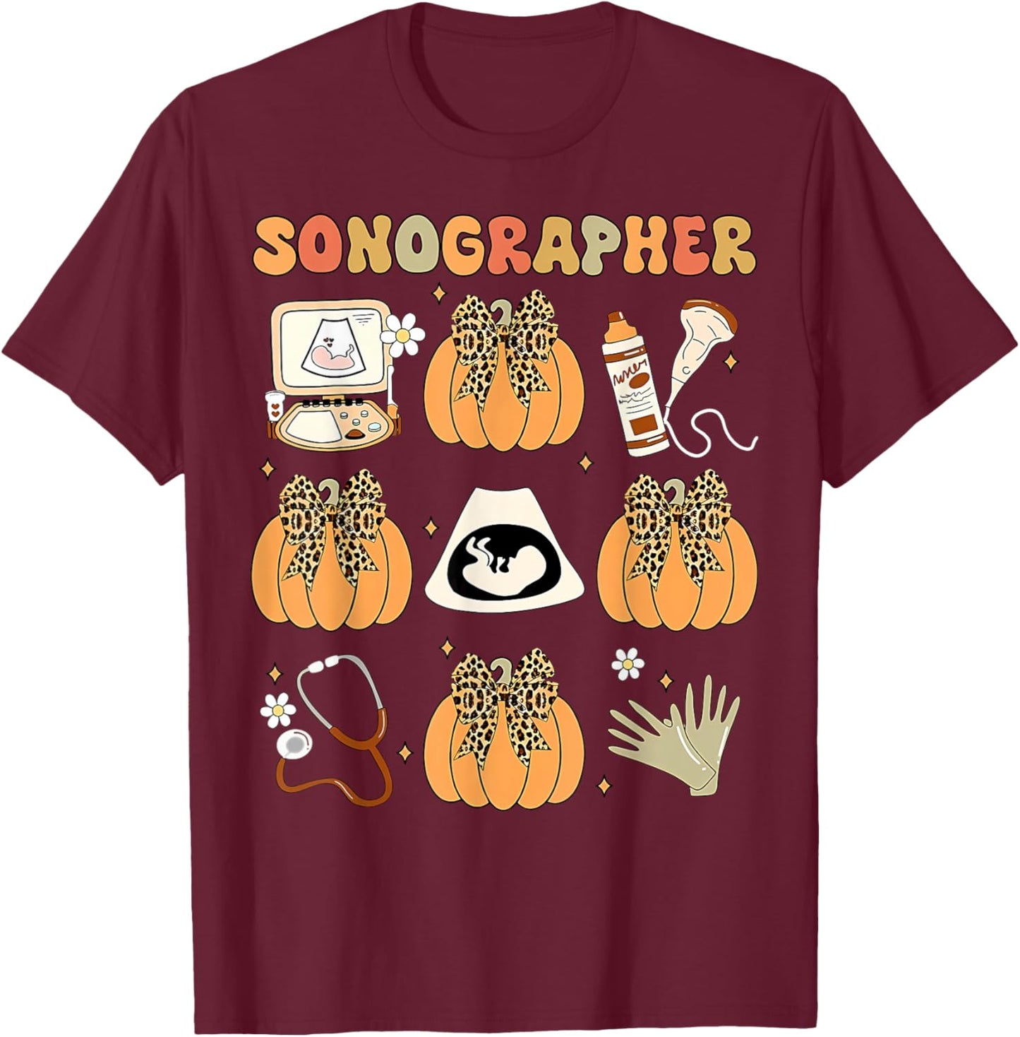 Coquette Sonographer Fall Ultrasound Tech Nurse Thanksgiving T-Shirt - T-Shirt | Maroon