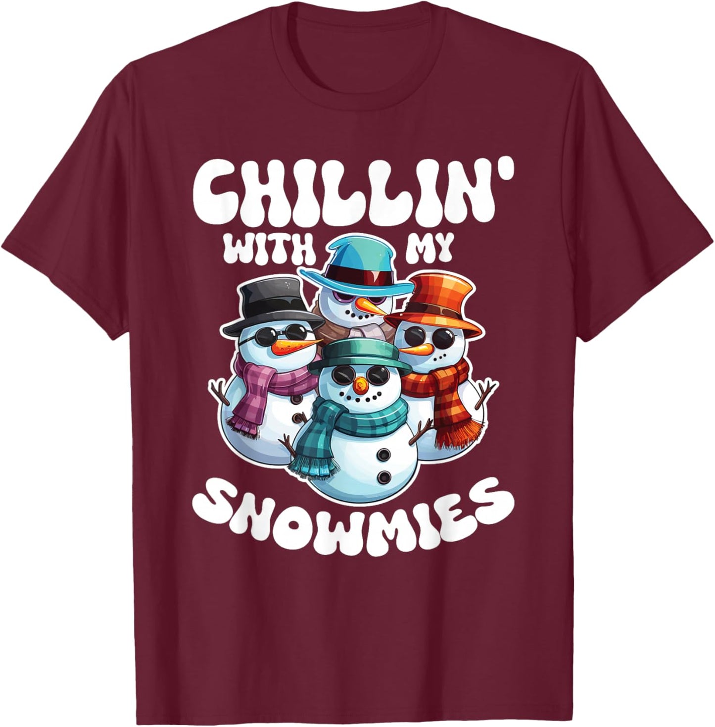 Frosty Friends Christmas Pun Chillin With My Snowmies Cool Snowmen -Adults Black T-Shirt - T-Shirt | Maroon