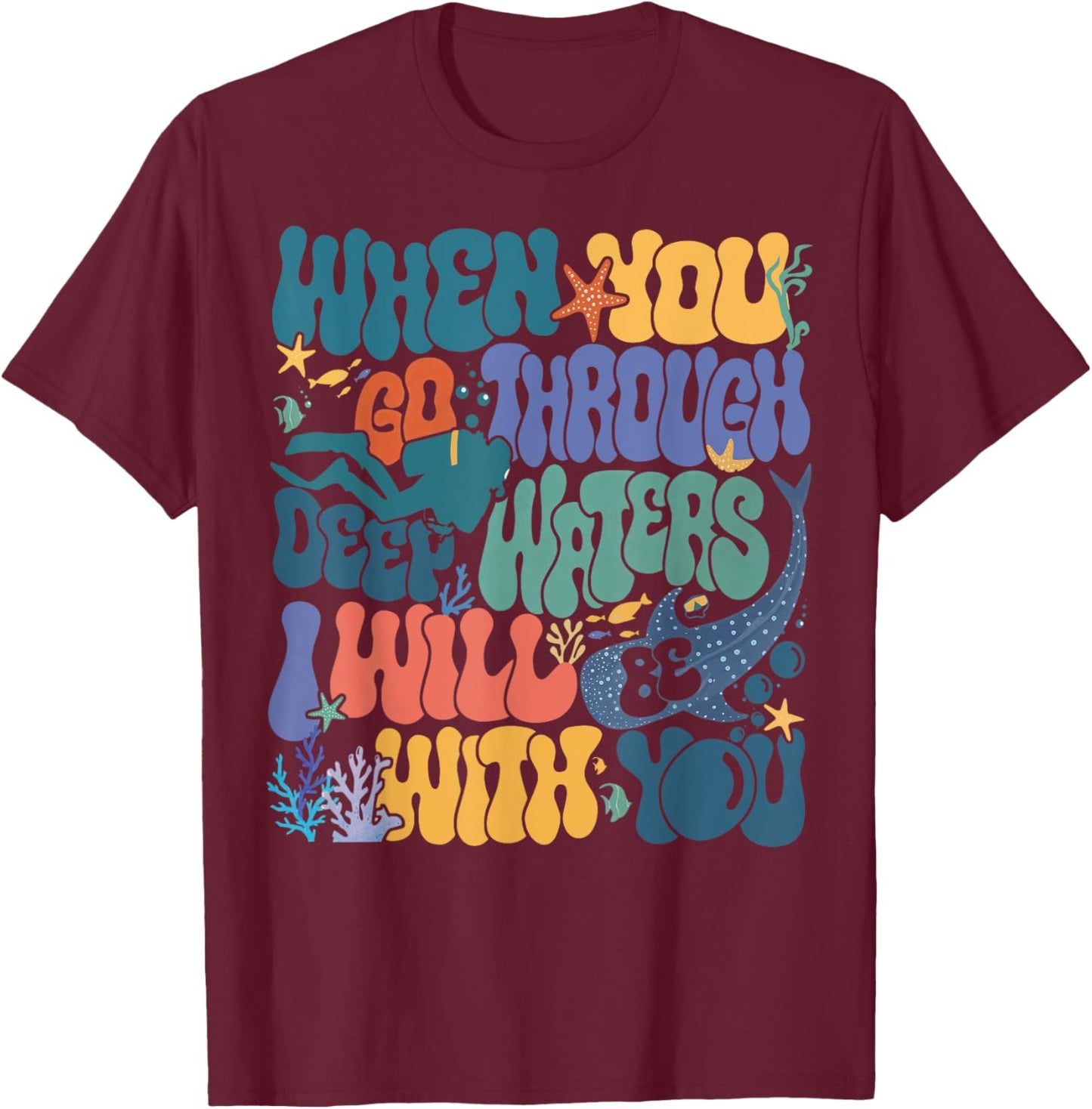 When You Go Through Deep Waters VBS 2024 Christian Camp T-Shirt - T-Shirt | Maroon