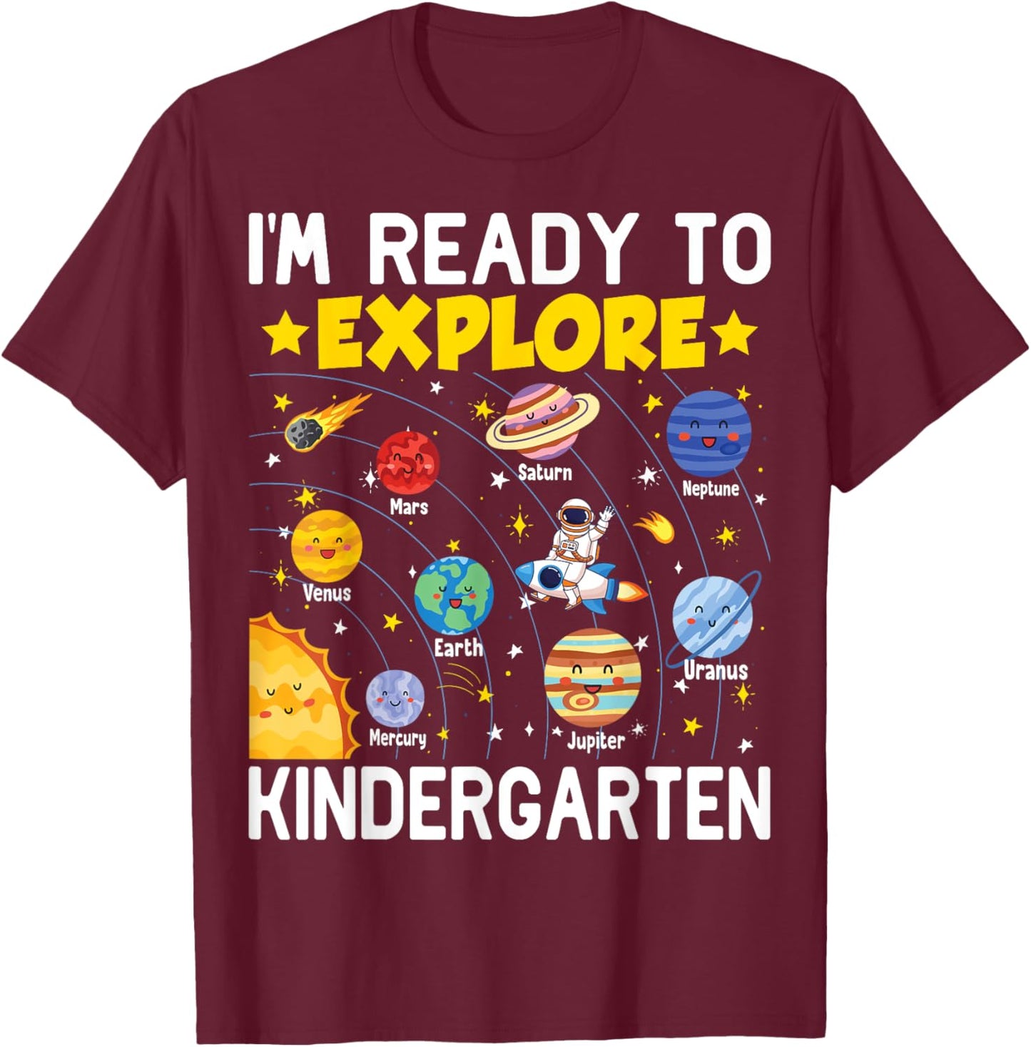 I'm Ready To Explore Kindergarten Space Lover Back To School T-Shirt - T-Shirt | Maroon