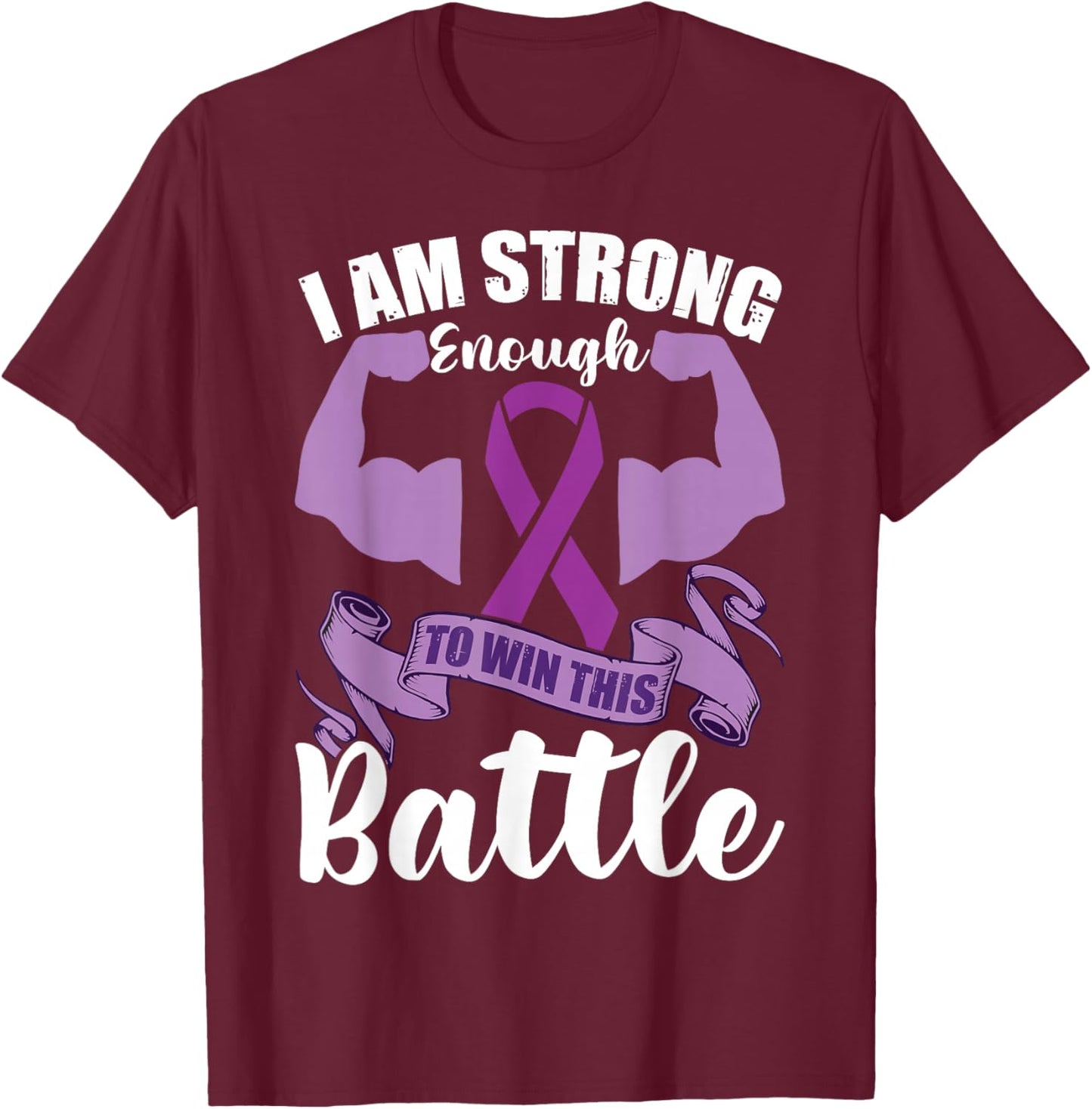 I Am Strong Enough To Win This Battle | Epilepsy Warrior T-Shirt - T-Shirt | Maroon